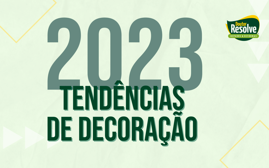 Quais são as tendências de decoração para 2023?